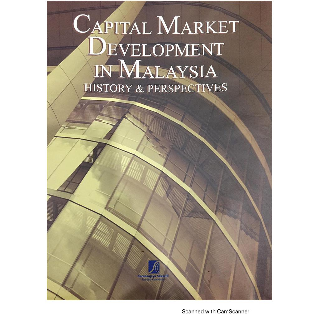 Capital Market Development in Malaysia : History &amp; Perspectives