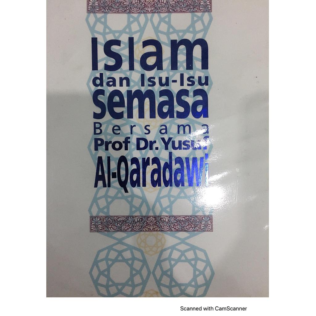 Islam dan Isu-isu Semasa Bersama Prof. Dr. Yusuf Al-Qaradawi